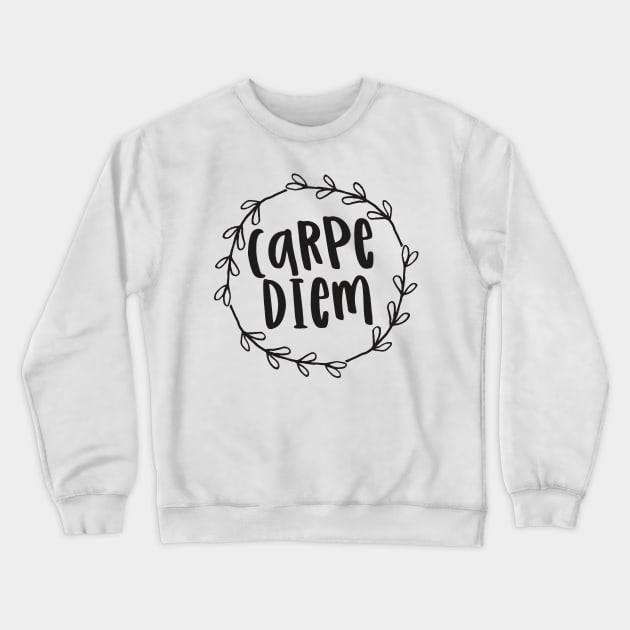 Carpe diem / motivational quote Crewneck Sweatshirt by Naumovski